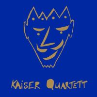 Kaiser Quartett Kaiser Quartett