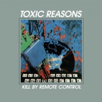 Toxic Reasons Kill By Remote Control