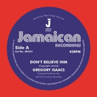 Isaacs, Gregory Don T Believe Him/version