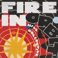 Hill Collective Fire In Orbit