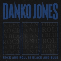 Jones, Danko Rock And Roll Is Black And Blue