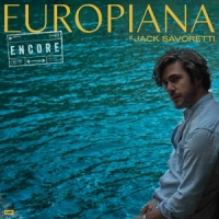 Savoretti, Jack Europiana Encore