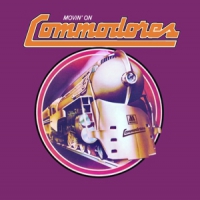 Commodores, The Movin  On