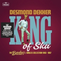 Desmond Dekker King Of Ska  The Beverley S Records