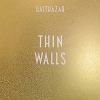 Balthazar Thin Walls