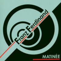 Franz Ferdinand Matinee -dvd Single-