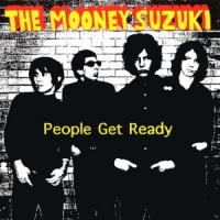 Mooney Suzuki People Get Ready -coloured-