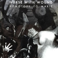 Nurse With Wound Homotopy To Marie (cd+book)