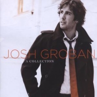 Groban, Josh A Collection (2cd)