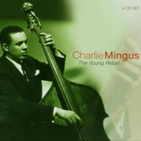 Mingus, Charles Young Rebel