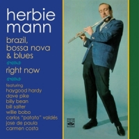 Mann, Herbie Brazil, Bossa Nova & Blues/right Now