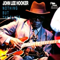 Hooker, John Lee Nothing But The Blues