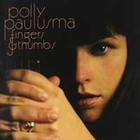 Paulusma, Polly Fingers And Thumbs