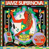 Jamz Supernova Presents Dance Around The World -coloured-