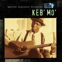 Keb'mo Martin Scorsese Presents The Blues: Keb' Mo'