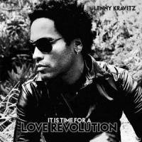 Kravitz, Lenny It Is Time For A Love Revolution