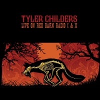 Childers, Tyler Live On Red Barn Radio I & Ii