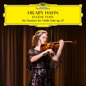 Hahn, Hilary Eugene Ysaye: Complete Violin Sonates