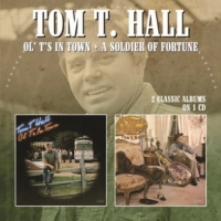 Hall, Tom T. Ol' T's In Town/a Soldier Of Fortune