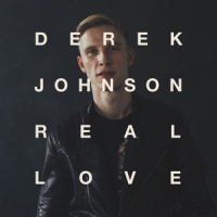 Johnson, Derek (jesus Culture) Real Love