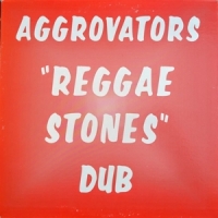Aggrovators, The Reggae Stones Dub