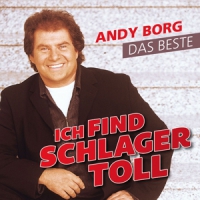 Andy Borg Ich Find Schlager Toll - Das Beste