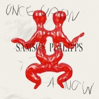 Philipps, Samson Once Upon A Now