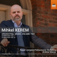 Royal Liverpool Philharmonic Orchestra Mihkel Kerem: Orchestral Music, Volume Two