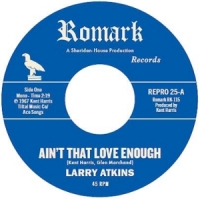 Atkins, Larry Ain't That Love Enough / Lighten Up