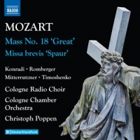 Cologne Radio Choir Mozart: Mass No. 18 Great/missa Brevis Spaur