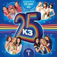 K3 Grootste Hits Van 25 Jaar K3 Vol. 1