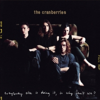 Cranberries, The Everybody Else Is Doing It So Why Can't We