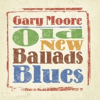 Moore, Gary Old New Ballads Blues