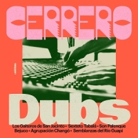 Various Cerrero Dubs