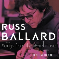 Ballard, Russ Songs From The Warehouse / The Hits Rewired