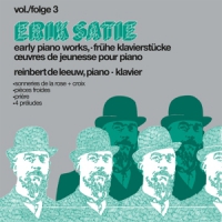 Satie, E. Early Pianoworks Vol.3