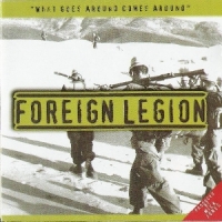 Foreign Legion What Goes Around Comes Around