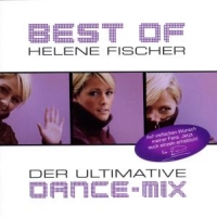 Fischer, Helene Best Of - Der Ultimative Dance-mix