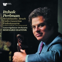 Perlman, Itzhak & Concertgebouw Orchestra & Bernard Haitink Mendelssohn & Bruch: Violin Concertos