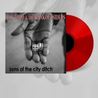 Todd, Pat & The Rankoutsiders Sons Of The City Ditch (red)