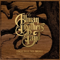 Allman Brothers Band Trouble No More: 50th Anniversary Collection