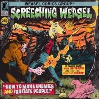 Screeching Weasel How To Make Enemies And Irritate Pe