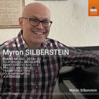 Silberstein, Myron Myron Silberstein: Piano Music, 2016-2022