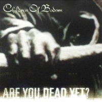 Children Of Bodom Are You Death Yet? -picture Disc-