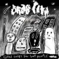 Drab City Good Songs For Bad People