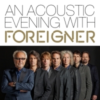 Foreigner An Acoustic Evening With Foreigner
