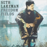 Lakeman, Seth Freedom Fields
