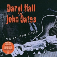 Hall, Daryl & John Oates Do It For Love
