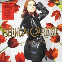 Carlisle, Belinda Live Your Life Be Free -coloured-