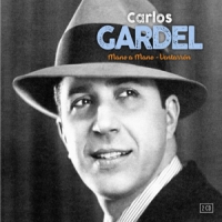 Gardel, Carlos Mano A Mano & Ventarron